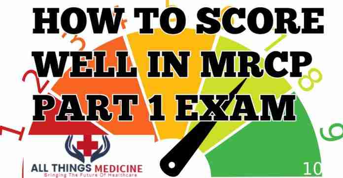 how to score well in MRCP part 1