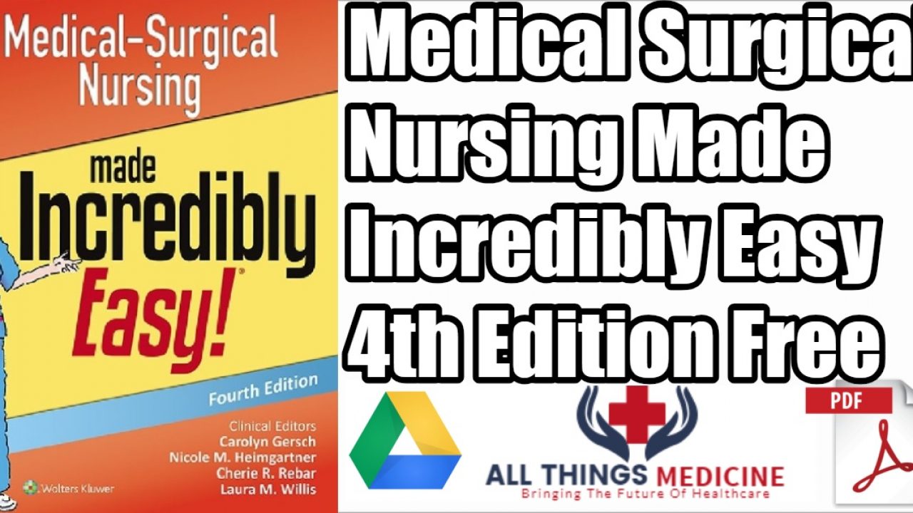 Medical Surgical Nursing Made Incredibly Easy Pdf 4th Edition Free