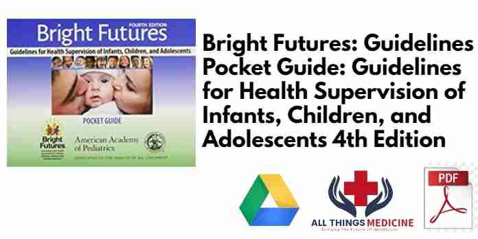 Bright Futures: Guidelines Pocket Guide: Guidelines for Health Supervision of Infants, Children, and Adolescents 4th Edition PDF