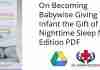 On Becoming Babywise Giving Your Infant the Gift of Nighttime Sleep New Edition PDF