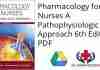 Pharmacology for Nurses A Pathophysiologic Approach 6th Edition PDF