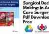 Surgical Decision Making in Acute Care Surgery pdf