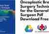 Oncoplastic Breast Surgery Techniques for the General Surgeon pdf