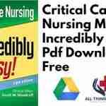 Critical Care Nursing Made Incredibly Easy PDF