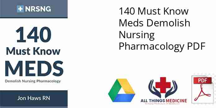 140 Must Know Meds Demolish Nursing Pharmacology PDF