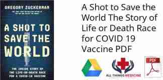 A Shot to Save the World The Story of Life or Death Race for COVID 19 Vaccine PDF