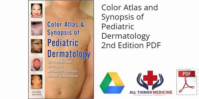 Color Atlas and Synopsis of Pediatric Dermatology 2nd Edition PDF