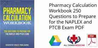 Pharmacy Calculation Workbook 250 Questions to Prepare for the NAPLEX and PTCB Exam PDF
