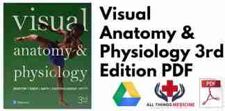 Visual Anatomy & Physiology 3rd Edition PDF is one of the best-known books on the subject of basic medical sciences.