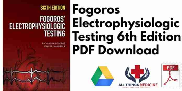 Fogoros Electrophysiologic Testing 6th Edition PDF