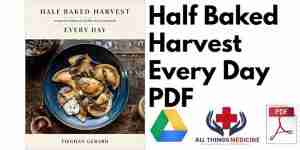 Half Baked Harvest Every Day PDF