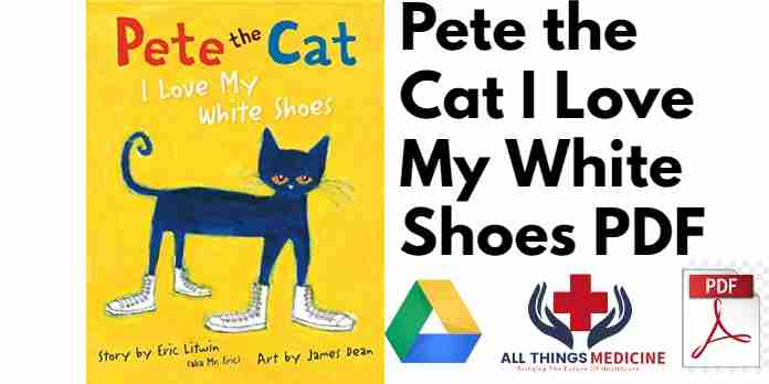 Pete the Cat I Love My White Shoes PDF