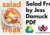 Salad Freak by Jess Damuck PDF