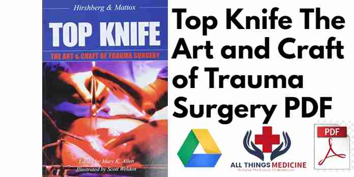 Top Knife The Art and Craft of Trauma Surgery PDF