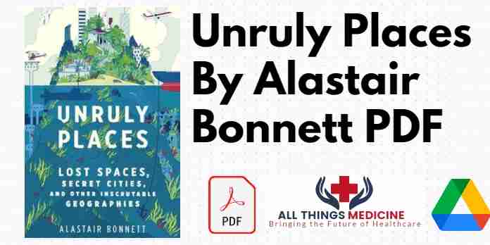 Unruly Places By Alastair Bonnett PDF
