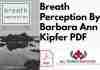Breath Perception By Barbara Ann Kipfer PDF