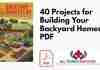 40 Projects for Building Your Backyard Homestead PDF