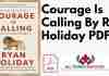 Courage Is Calling By Ryan Holiday PDF