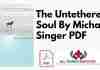 The Untethered Soul By Michael A Singer PDF