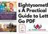 Eightysomethings A Practical Guide to Letting Go PDF