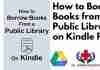 How to Borrow Books from A Public Library on Kindle PDF