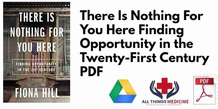 There Is Nothing For You Here Finding Opportunity in the Twenty-First Century PDF