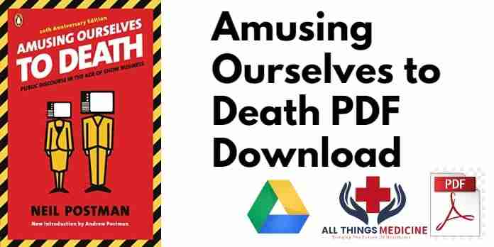 Amusing Ourselves to Death PDF