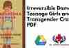 Irreversible Damage Teenage Girls and the Transgender Craze PDF