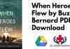 When Heroes Flew by Buzz Bernard PDF