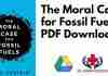 The Moral Case for Fossil Fuels PDF