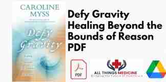 Defy Gravity Healing Beyond the Bounds of Reason PDF