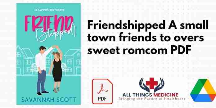 Friendshipped A small town friends to overs sweet romcom PDF