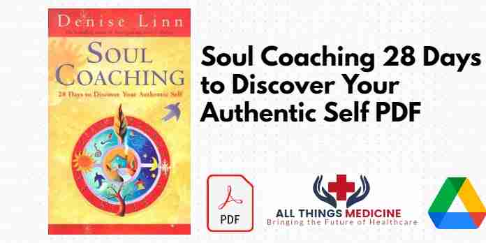 Soul Coaching 28 Days to Discover Your Authentic Self PDF