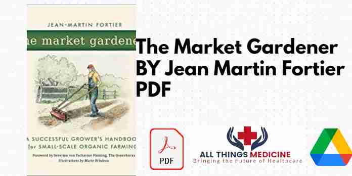 The Market Gardener BY Jean Martin Fortier PDF