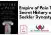 Empire of Pain The Secret History of the Sackler Dynasty PDF