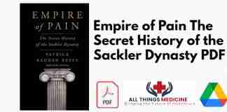 Empire of Pain The Secret History of the Sackler Dynasty PDF