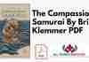The Compassionate Samurai By Brian Klemmer PDF