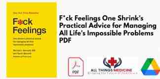 F*ck Feelings One Shrink's Practical Advice for Managing All Life's Impossible Problems PDF