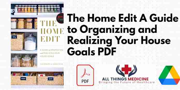 The Home Edit A Guide to Organizing and Realizing Your House Goals PDF