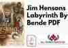 Jim Hensons Labyrinth By S T Bende PDF