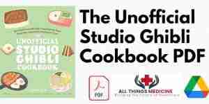 The Unofficial Studio Ghibli Cookbook PDF
