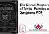 The Game Masters Book of Traps Puzzles and Dungeons PDF