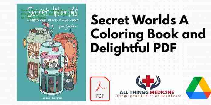Secret Worlds A Coloring Book and Delightful PDF
