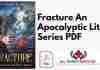 Fracture An Apocalyptic LitRPG Series PDF