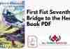 First Fist Seventh Bridge to the Heavens Book PDF