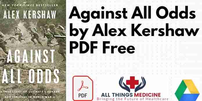 Against All Odds by Alex Kershaw PDF