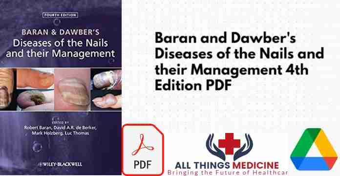 Baran and Dawber's Diseases of the Nails and their Management 4th Edition PDF