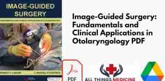 Image-Guided Surgery: Fundamentals and Clinical Applications in Otolaryngology PDF