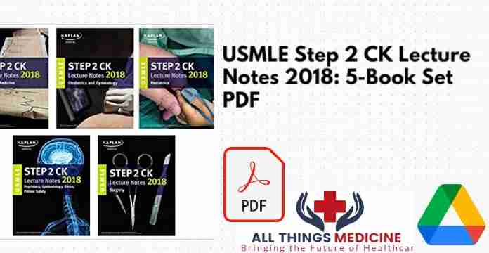 USMLE Step 2 CK Lecture Notes 2018: 5-Book Set PDF