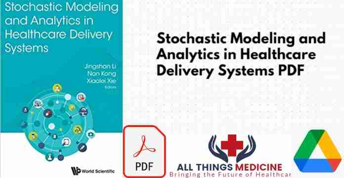 Stochastic Modeling and Analytics in Healthcare Delivery Systems PDF